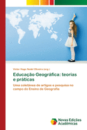 Educao Geogrfica: teorias e prticas