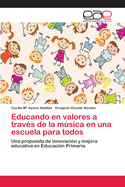 Educando En Valores a Traves de La Musica En Una Escuela Para Todos