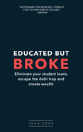 Educated but broke: You are too smart to be this broke.