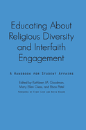 Educating about Religious Diversity and Interfaith Engagement: A Handbook for Student Affairs