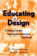 Educating by Design: Creating Campus Learning Environments That Work