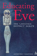 Educating Eve: The "Language Instinct" Debate
