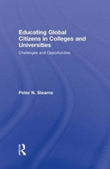 Educating Global Citizens in Colleges and Universities: Challenges and Opportunities