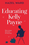 Educating Kelly Payne