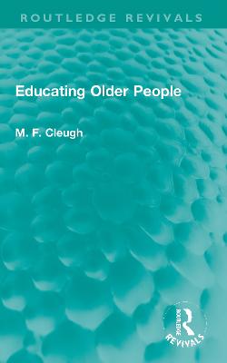 Educating Older People - Cleugh, M F