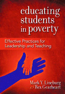 Educating Students in Poverty: Effective Practices for Leadership and Teaching