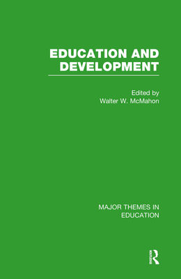 Education and Development - McMahon, Walter (Editor)