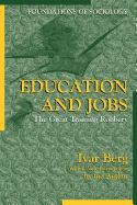 Education and Jobs: The Great Training Robbery