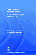 Education and Masculinities: Social, Cultural and Global Transformations