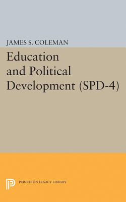 Education and Political Development. (Spd-4), Volume 4 - Coleman, James Smoot