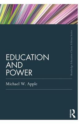 Education and Power - Apple, Michael W.