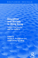 Education and Society in Hong Kong: Toward One Country and Two Systems
