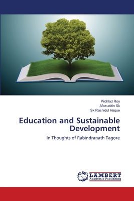 Education and Sustainable Development - Roy, Prohlad, and Sk, Afazuddin, and Haque, Sk Rashidul