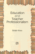 Education and Teacher Professionalism: Study of Teachers and Classroom Processes