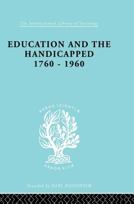 Education and the Handicapped 1760 - 1960 - Pritchard, D.G.