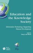 Education and the Knowledge Society: Information Technology Supporting Human Development