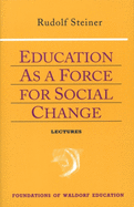 Education as a Force for Social Change: (Cw 296, 192, 330/331) Volume 4