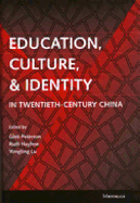 Education, Culture and Identity in Twentieth-Century China