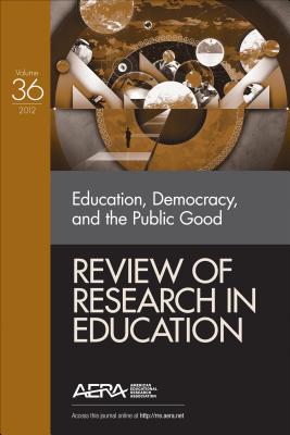 Education, Democracy, and the Public Good - Borman, Kathryn M, and Danzig, Arnold B, and Garcia, David R