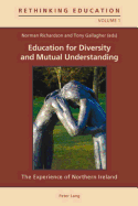 Education for Diversity and Mutual Understanding: The Experience of Northern Ireland - Gaden, Gerry (Editor), and Harford, Judith (Editor), and Martin, Marie (Editor)