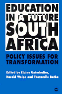 Education in a Future South Africa: Policy Issues for Transformation