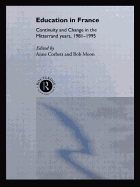 Education in France: Continuity and Change in the Mitterrand Years 1981-1995
