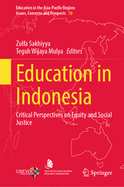 Education in Indonesia: Critical Perspectives on Equity and Social Justice