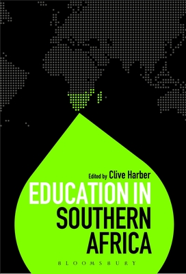 Education in Southern Africa - Harber, Clive, Professor (Editor), and Brock, Colin, Dr. (Series edited by)