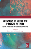 Education in Sport and Physical Activity: Future Directions and Global Perspectives