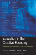 Education in the Creative Economy: Knowledge and Learning in the Age of Innovation