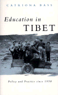 Education in Tibet: Policy and Practice Since 1950