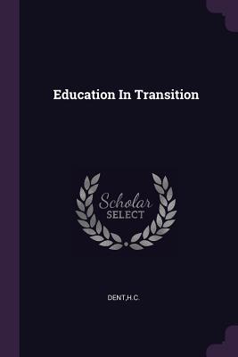 Education In Transition - Dent, Hc