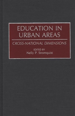 Education in Urban Areas: Cross-National Dimensions - Stromquist, Nelly P