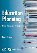 Education Planning: Taxes, Trusts, and Techniques