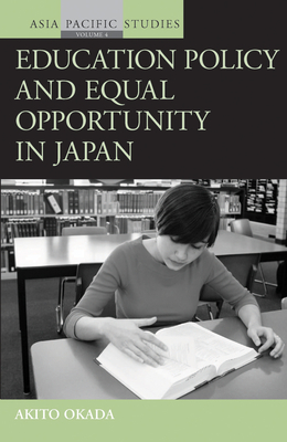 Education Policy and Equal Opportunity in Japan - Okada, Akito