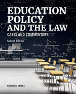Education Policy and the Law: Cases and Commentary, Second Edition
