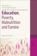 Education, Poverty, Malnutrition and Famine