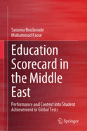 Education Scorecard in the Middle East: Performance and Context Into Student Achievement in Global Tests