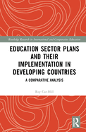 Education Sector Plans and Their Implementation in Developing Countries: A Comparative Analysis