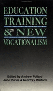 Education, Training, and the New Vocationalism: Experience and Policy