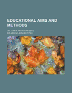 Educational Aims and Methods; Lectures and Addresses