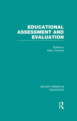 Educational Assessment and Evaluation - Torrance, Harry, Professor (Editor)