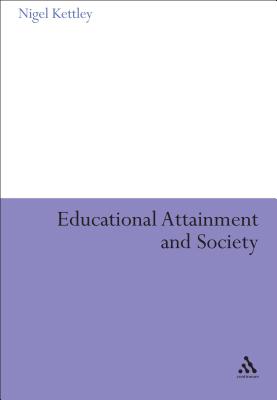 Educational Attainment and Society - Kettley, Nigel