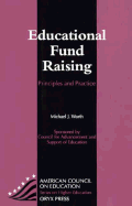 Educational Fund Raising: Principles and Practice - Worth, Michael J, Dr. (Editor)