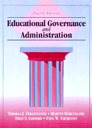 Educational Governance and Administration - Sergiovanni, Thomas J, Dr., and Coombs, Fred S, and Burlingame, Martin