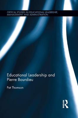 Educational Leadership and Pierre Bourdieu - Thomson, Pat