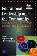 Educational Leadership and the Community: Strategies for school improvement through community engagement