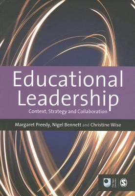 Educational Leadership: Context, Strategy and Collaboration - Preedy, Maggie (Editor), and Bennett, Nigel D (Editor), and Wise, Christine (Editor)