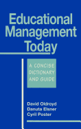 Educational Management Today: A Concise Dictionary and Guide