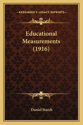 Educational Measurements (1916) - Starch, Daniel